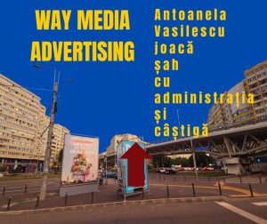 Way Advertise Production SRL: Antoanela Vasilescu și controversa publicității fără avize și plata taxelor la stat