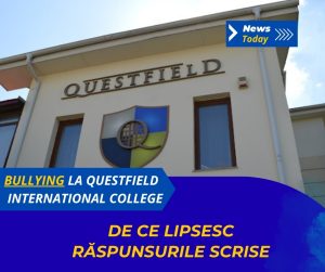Bullying la Questfield International College, de ce lipsesc răspunsurile scrise